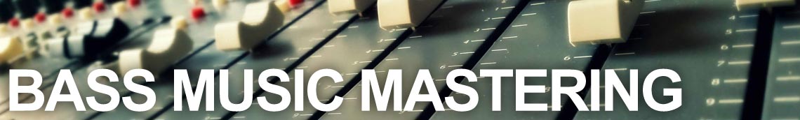 Bass Music Audio Mastering Services